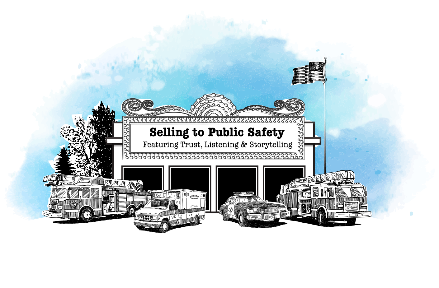 3 Things You Must Do to Successfully Sell to Public Safety